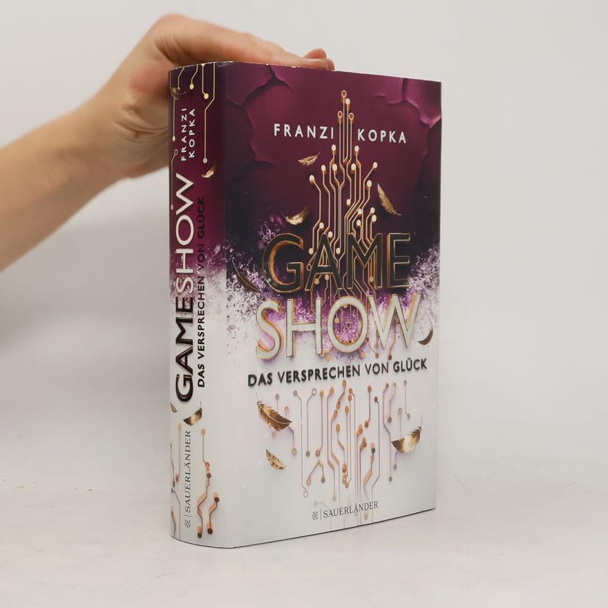 Franzi Kopka Gameshow – Das Versprechen von Glück