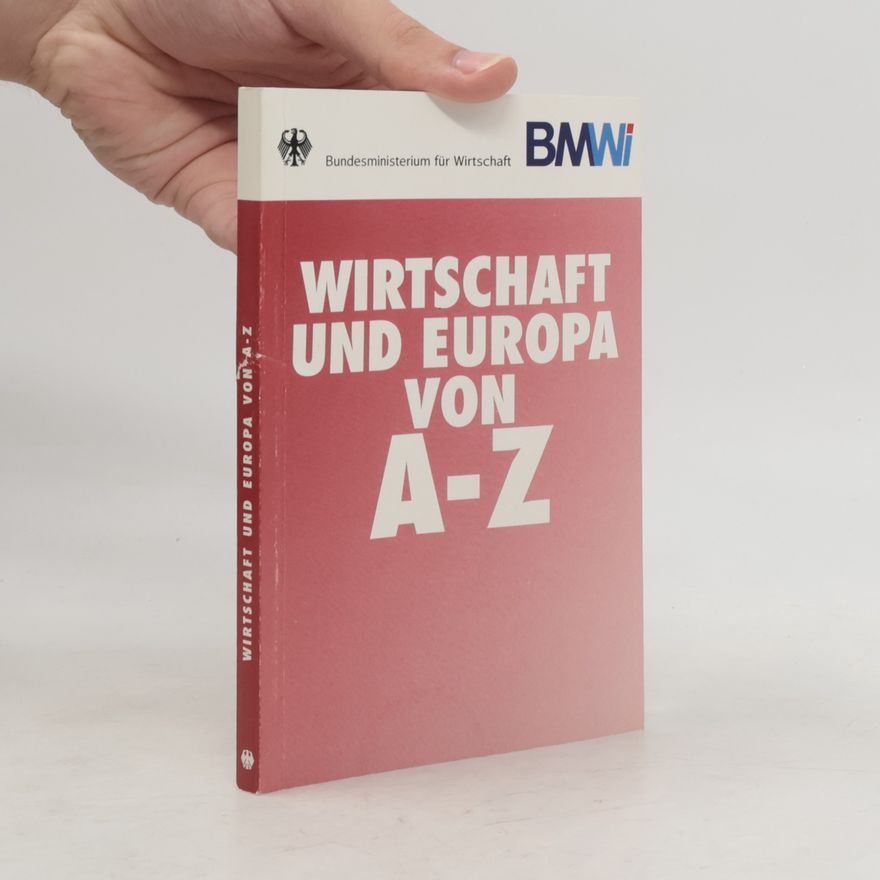 Autorenkollektiv Wirtschaft und Europa von A-Z