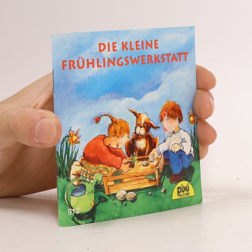 Autorenkollektiv Die kleine Frühlingswerkstatt