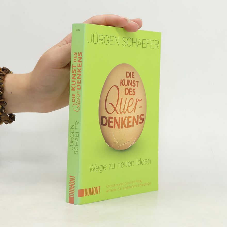 Jürgen Schaefer Die Kunst des Querdenkens