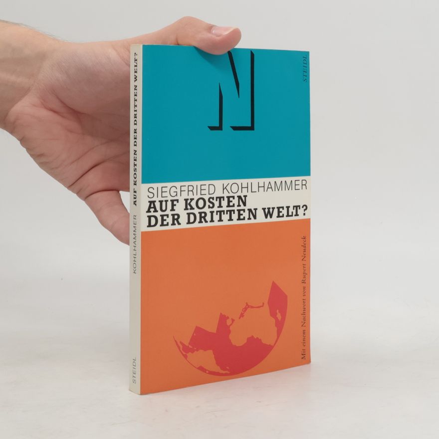 Siegfried Kohlhammer Auf Kosten der dritten Welt?