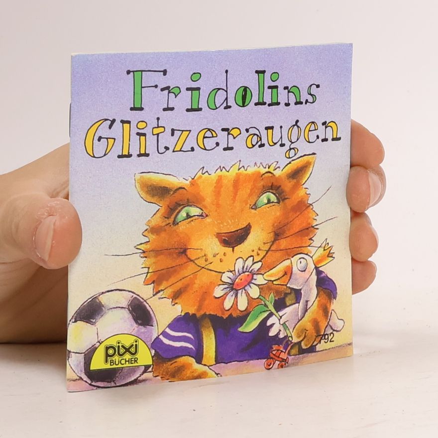 Various authors Pixi Bücher. Fridolins Glitzeraugen
