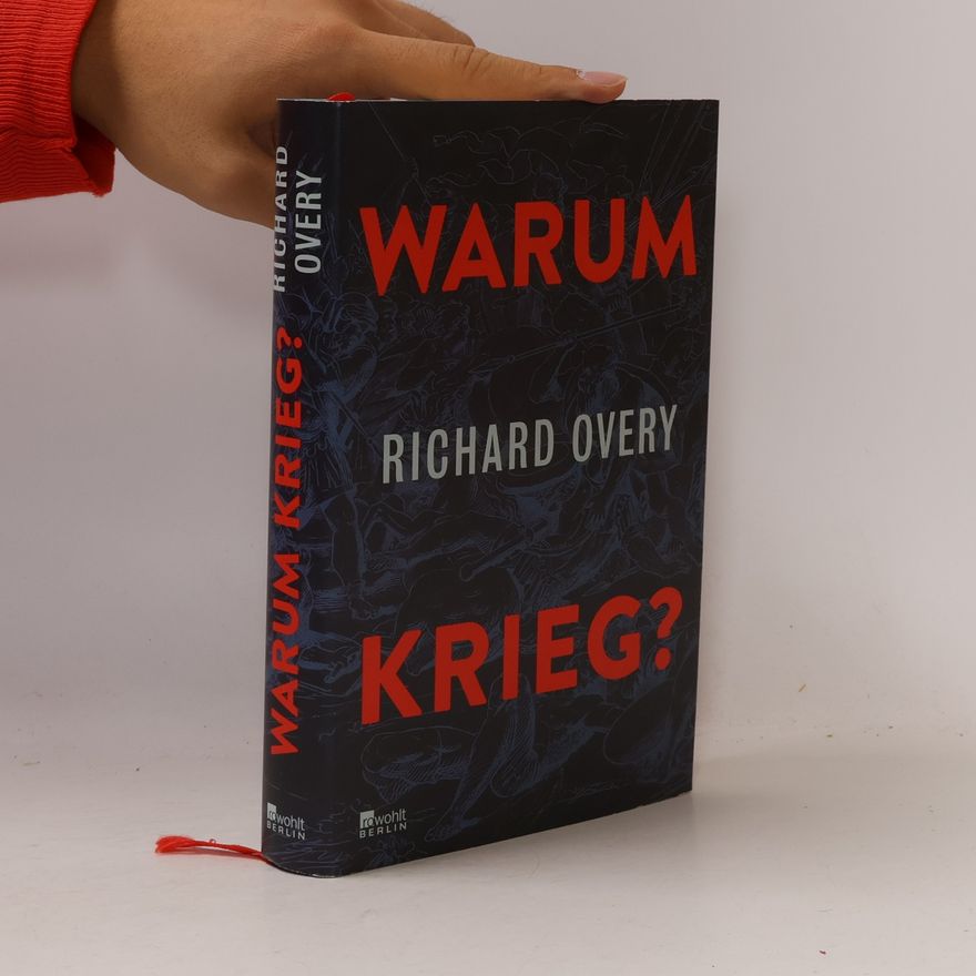 Richard Overy Warum Krieg?