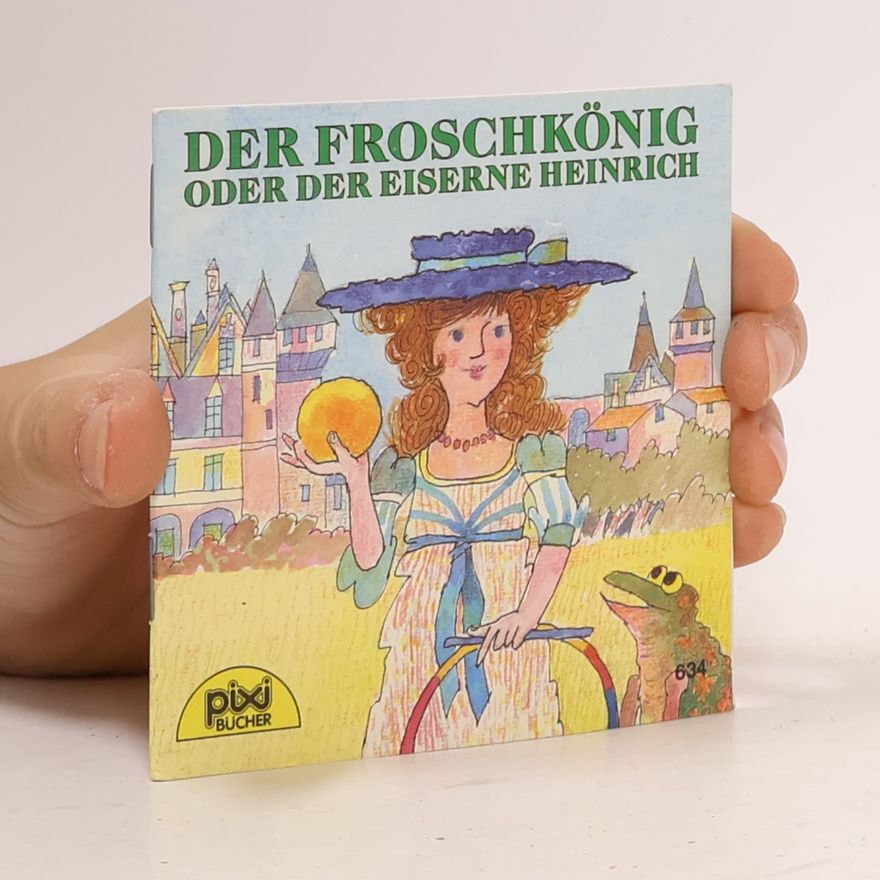 Autorenkollektiv Der Froschkönig oder der eiserne Heinrich