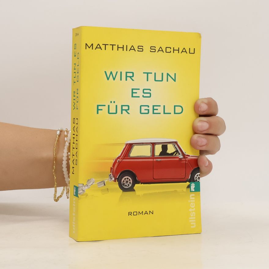 Matthias Sachau Wir tun es für Geld