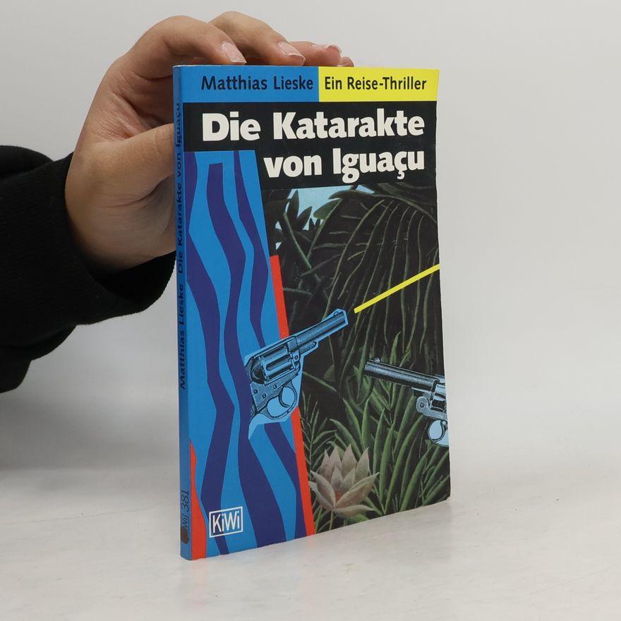 Matthias Lieske Die Katarakte von Iguaçu