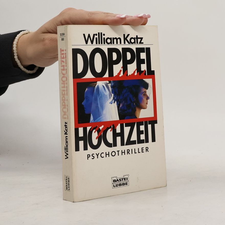 William F Katz Doppelhochzeit. Psychothriller