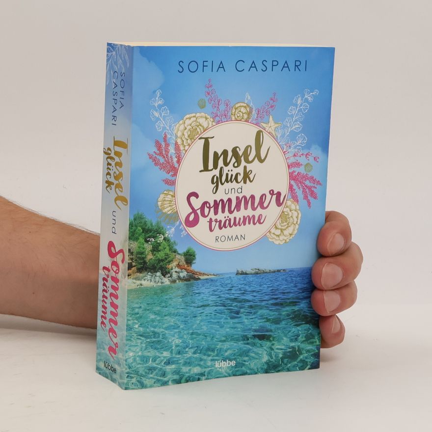 Sofia Caspari Inselglück und Sommerträume