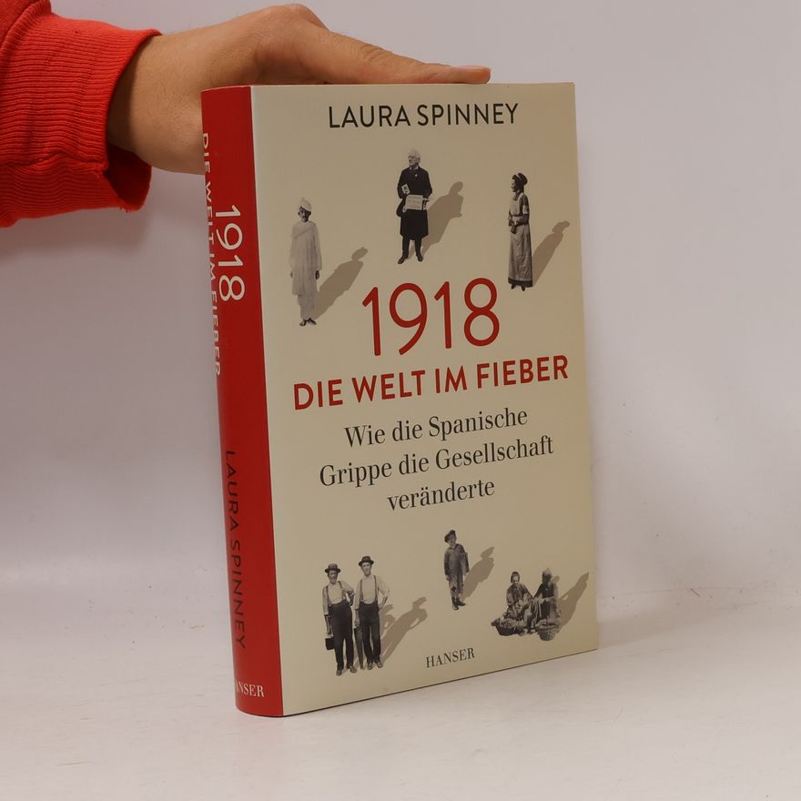 Laura Spinney 1918, die Welt im Fieber