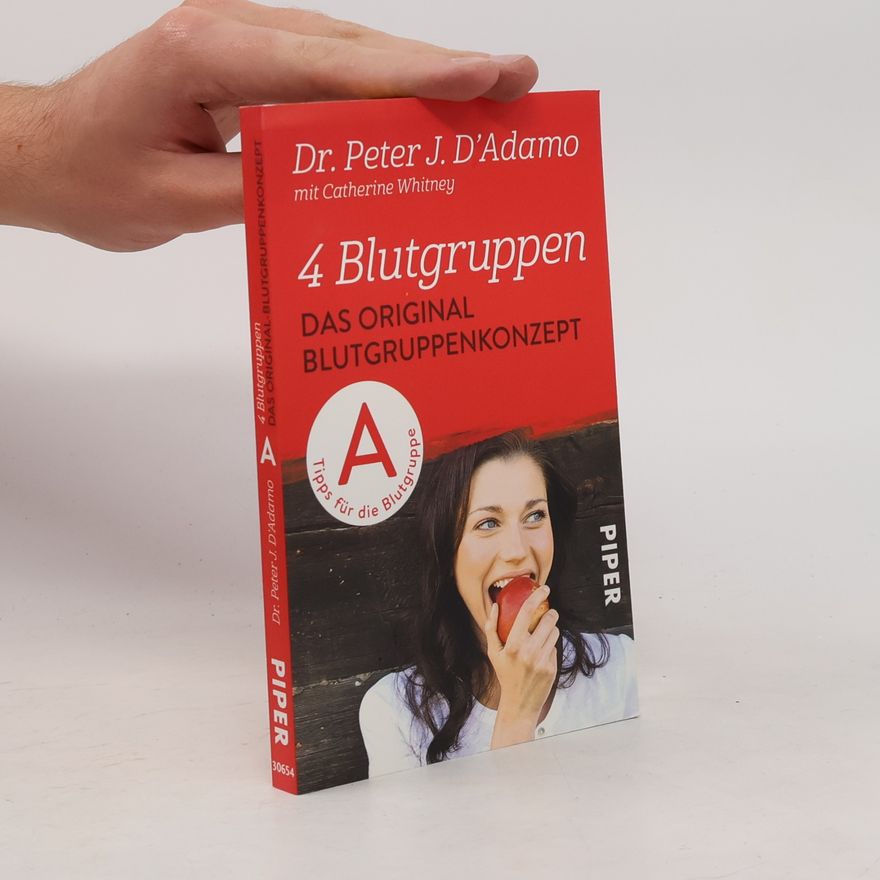 Peter J. D'Adamo Das Original-Blutgruppenkonzept