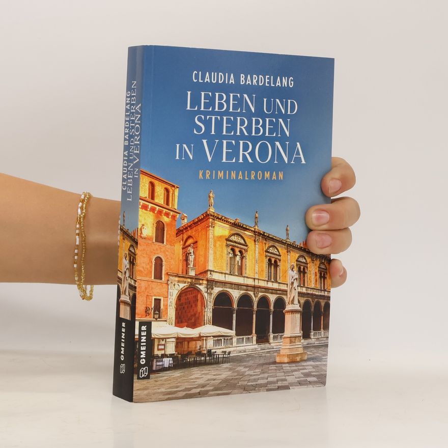 Claudia Bardelang Leben und Sterben in Verona