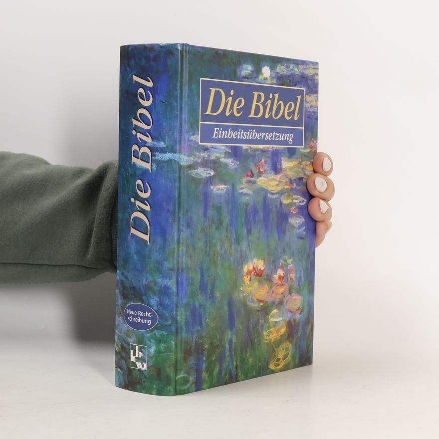 Kolektiv autorů Die Bibel. Einheitsübersetzung