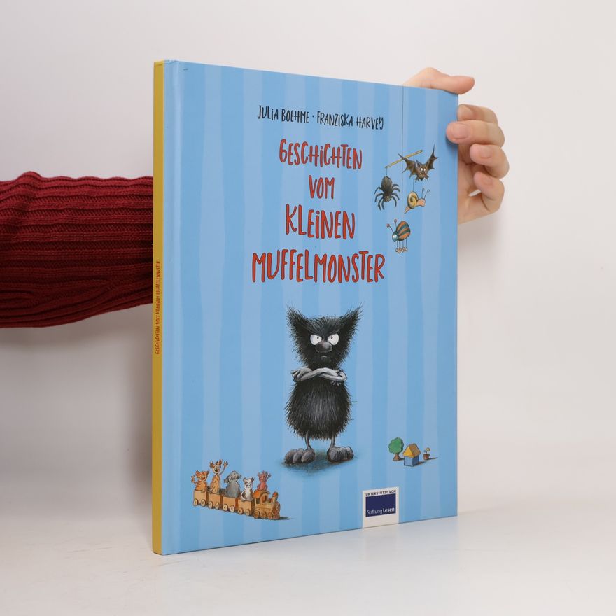 Franziska Harvey Geschichten vom kleinen Muffelmonster