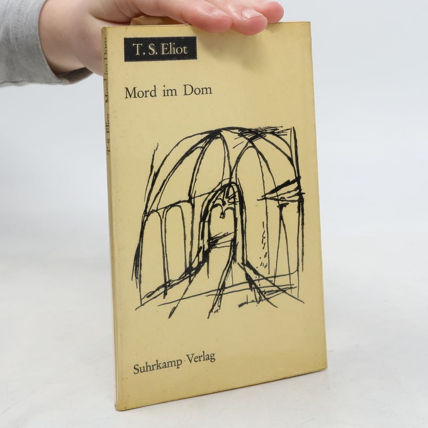 T. S. Eliot Mord im Dom