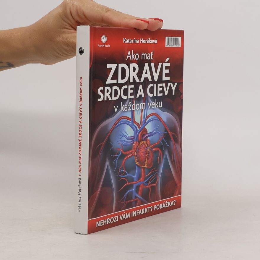 Katarína Horáková Ako mať zdravé srdce a cievy v každom veku
