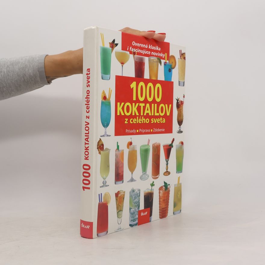 Kolektiv autorů 1000 koktailov z celého sveta
