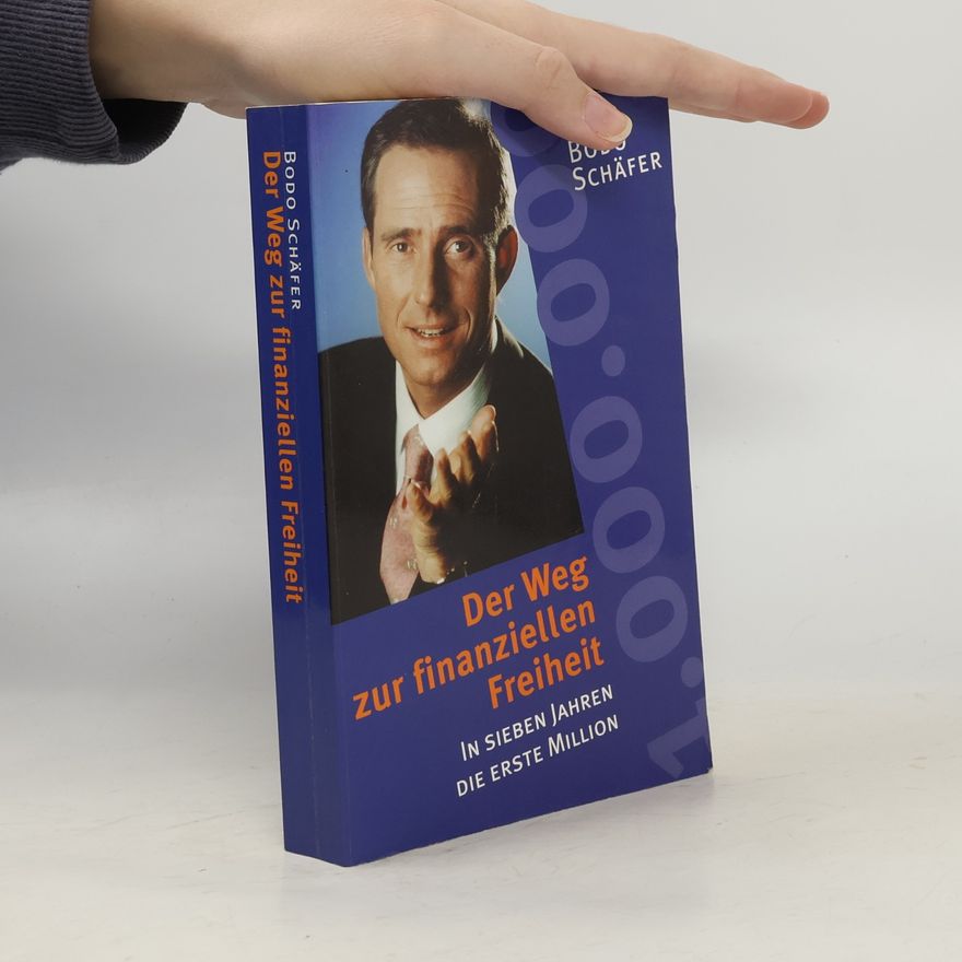 Bodo Schäfer Der Weg zur finanziellen Freiheit