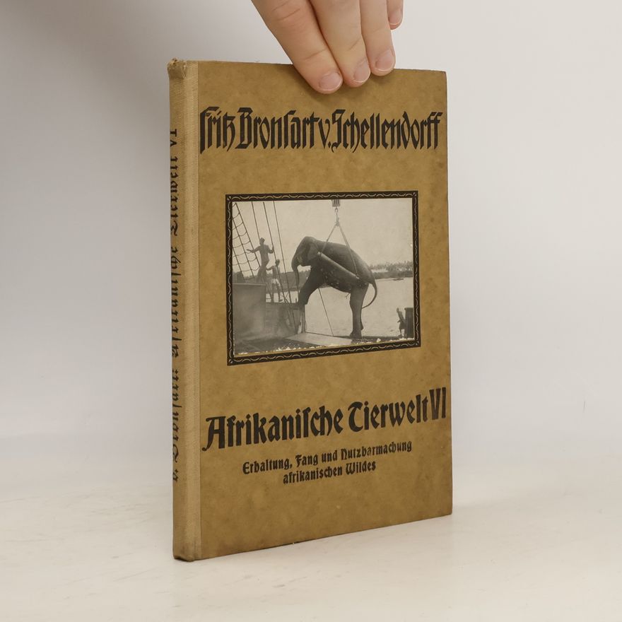Fritz Bronsart V. Schellendorff Afrikanische Tierwelt VI