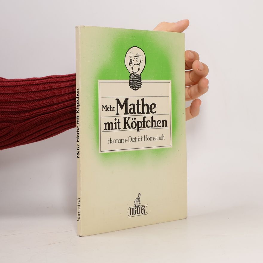 Hermann-Dietrich Hornschuh Mehr Mathe mit Köpfchen