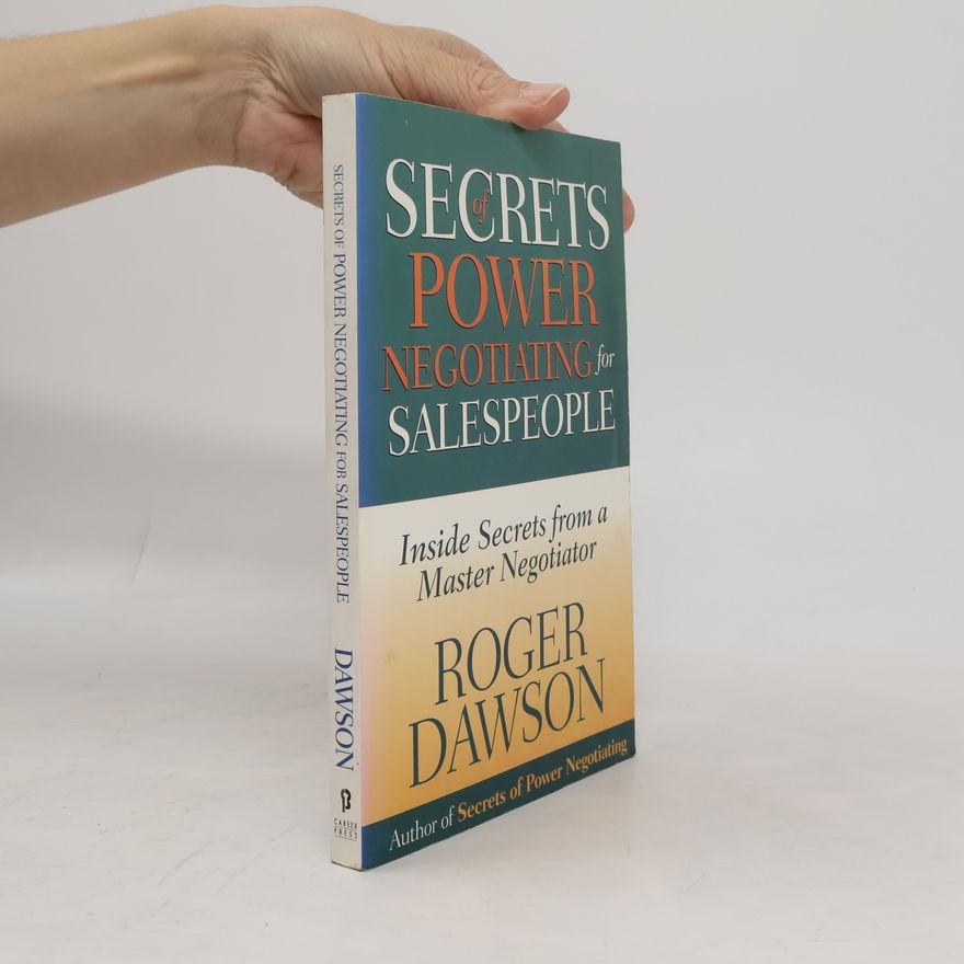 Roger Dawson Secrets of Power Negotiating for Salespeople