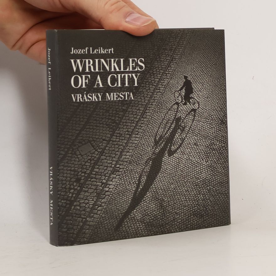 Jozef Leikert Vrásky mesta / Wrinkles of a city / Die Falten einer Stadt