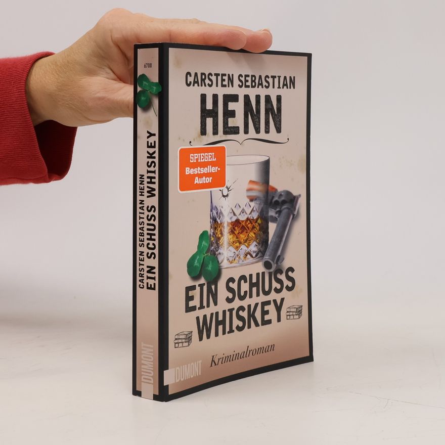 Carsten Sebastian Henn Ein Schuss Whiskey