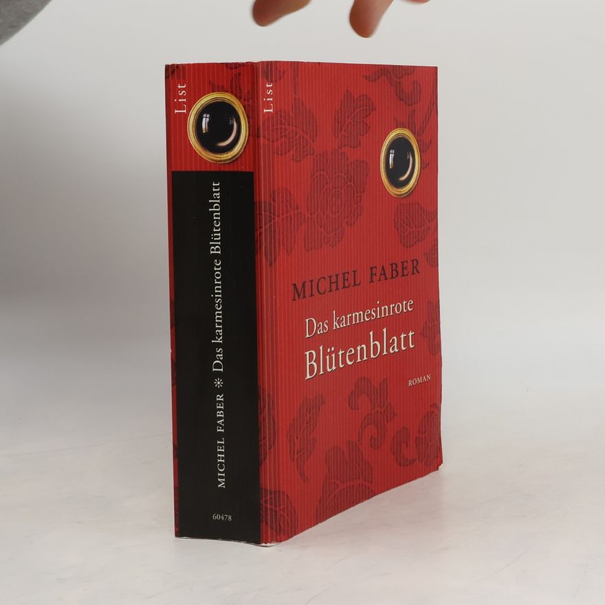 Michel Faber Das karmesinrote Blütenblatt