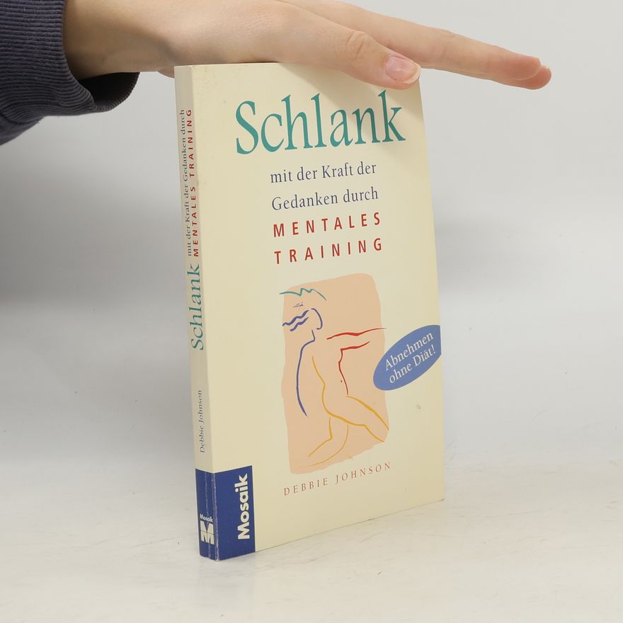 Debbie Johnson Schlank mit der Kraft der Gedanken durch mentales Training