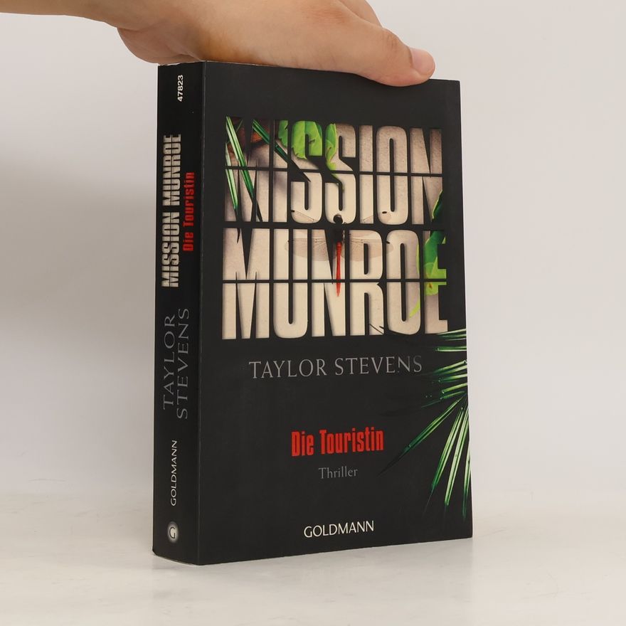 Taylor Stevens Mission Munroe - Die Touristin
