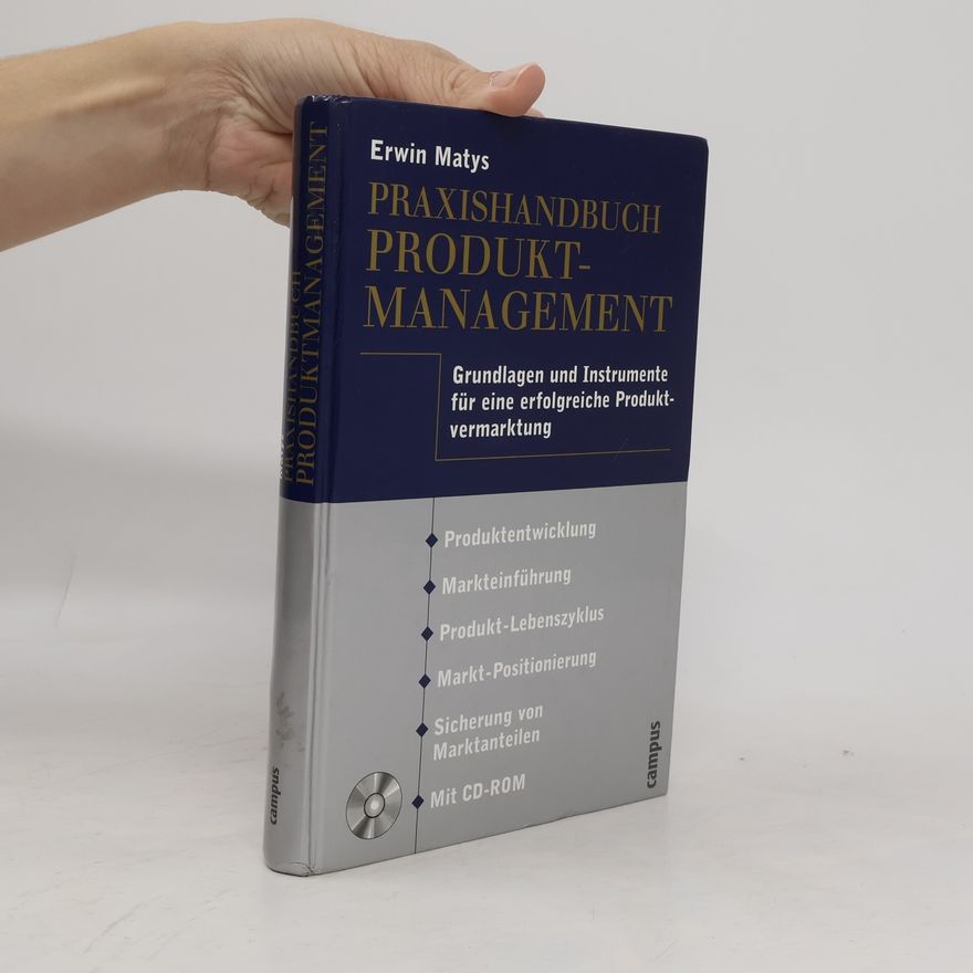 Erwin Matys Praxishandbuch Produktmanagement