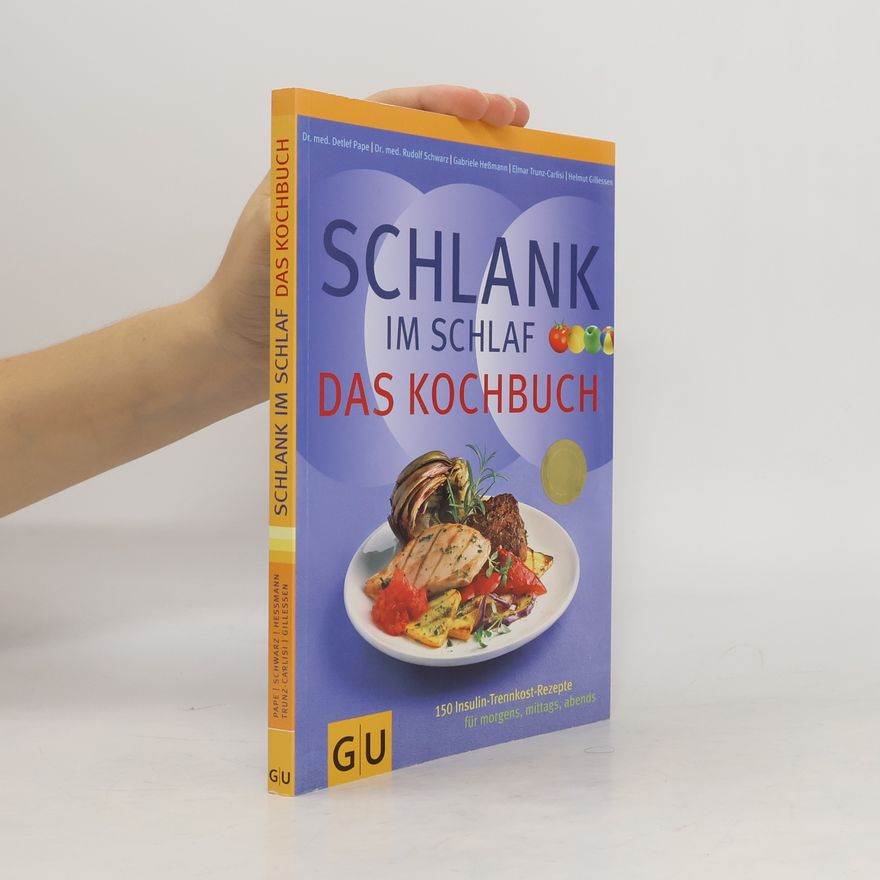 Detlef Pape Schlank im Schlaf. Das Kochbuch