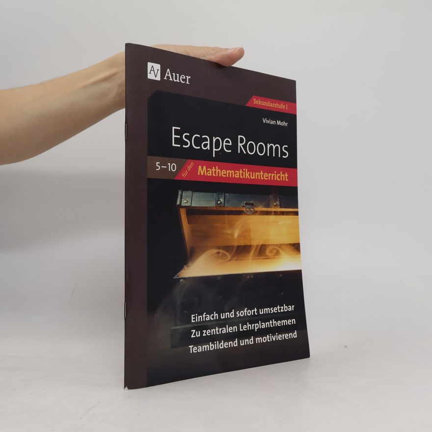 Vivian Mohr Escape Rooms für den Mathematikunterricht 5-10