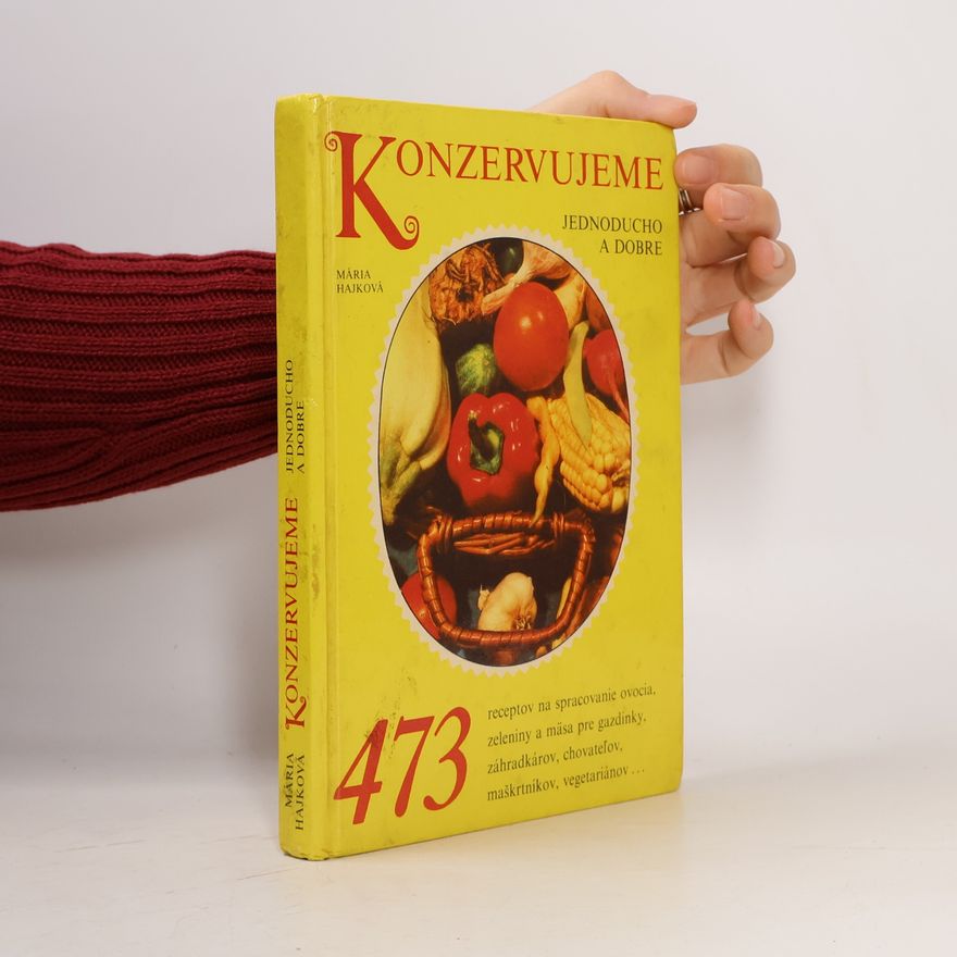 Mária Hajková Konzervujeme jednoducho a dobre