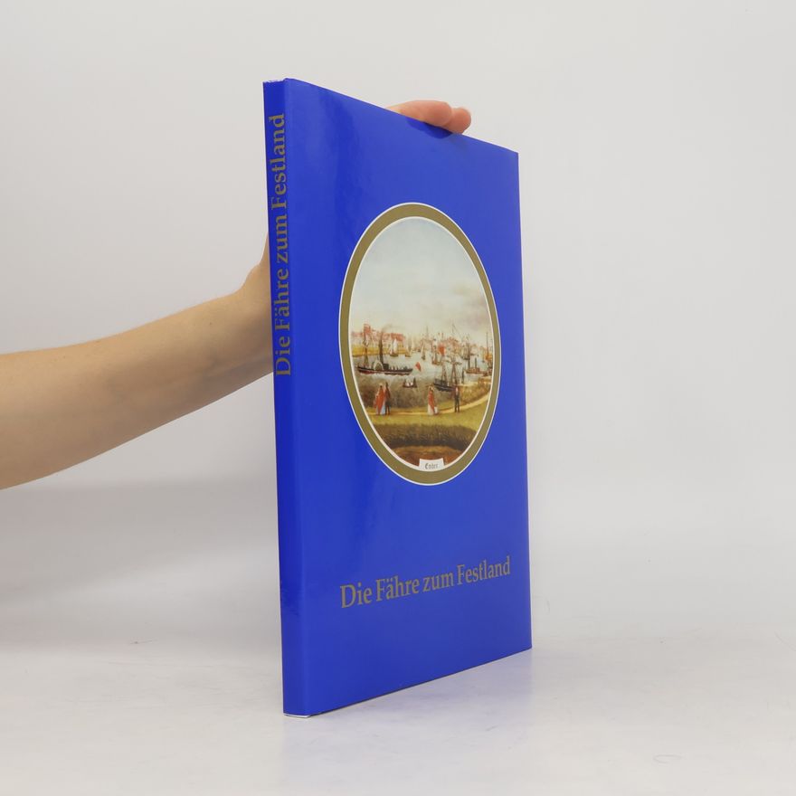 Various authors Die Fähre zum Festland