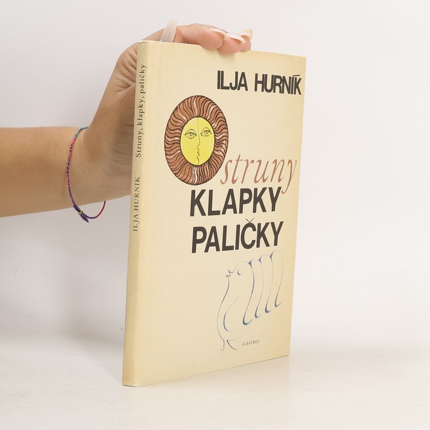 Ilja Hurník Struny, klapky, paličky