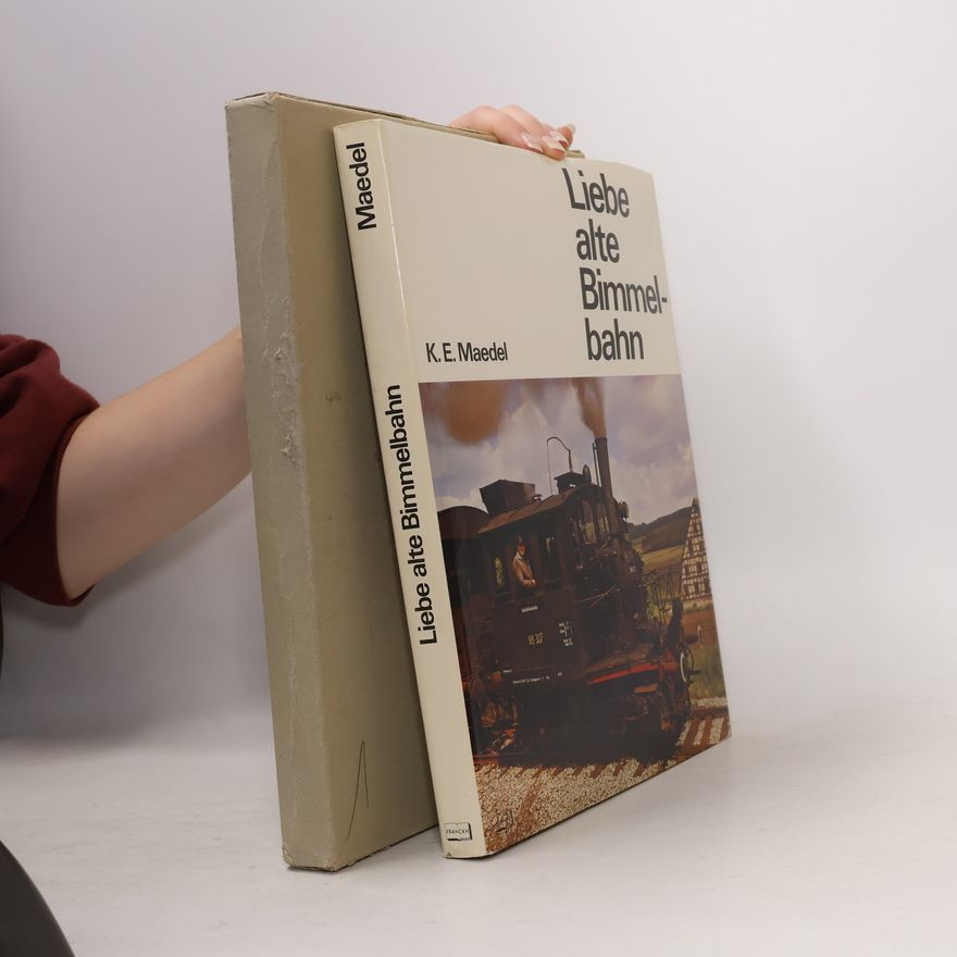 Karl Ernst Maedel Liebe alte Bimmelbahn