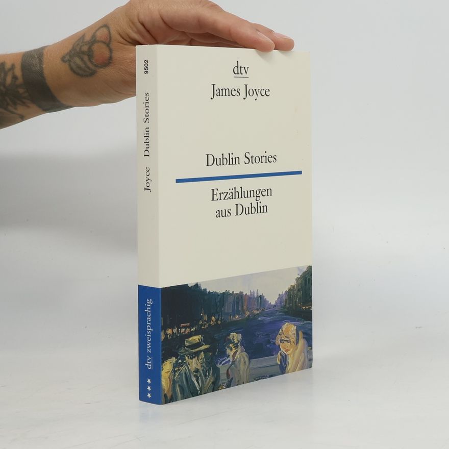 James Joyce dtv zweisprachig: Dublin Stories Erzählungen aus Dublin