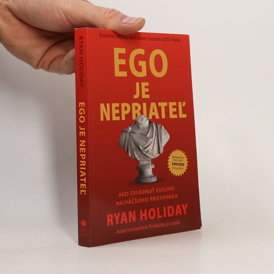Ryan Holiday Ego je nepriateľ