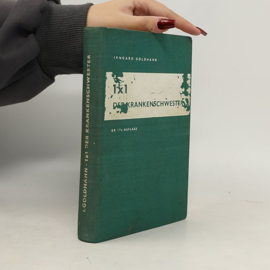 Irmgard Goldhahn 1x1 der Krankenschwester