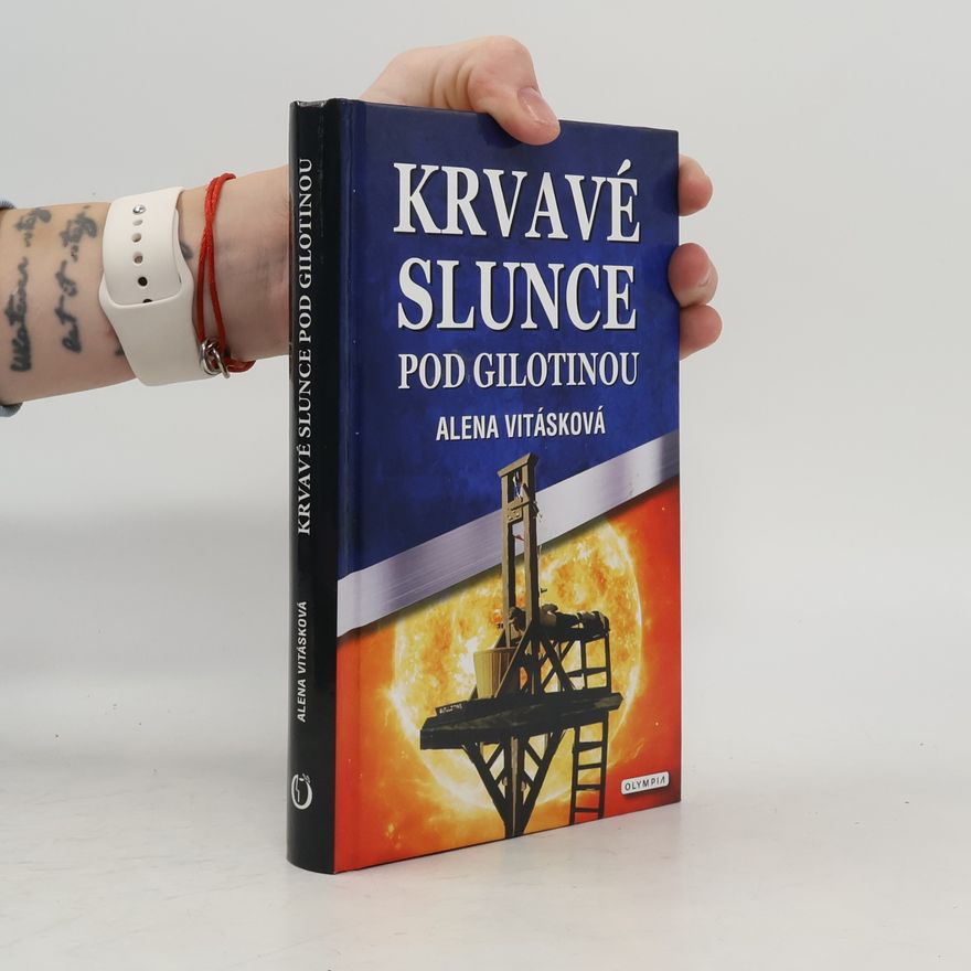 Alena Vitásková Krvavé slunce pod gilotinou