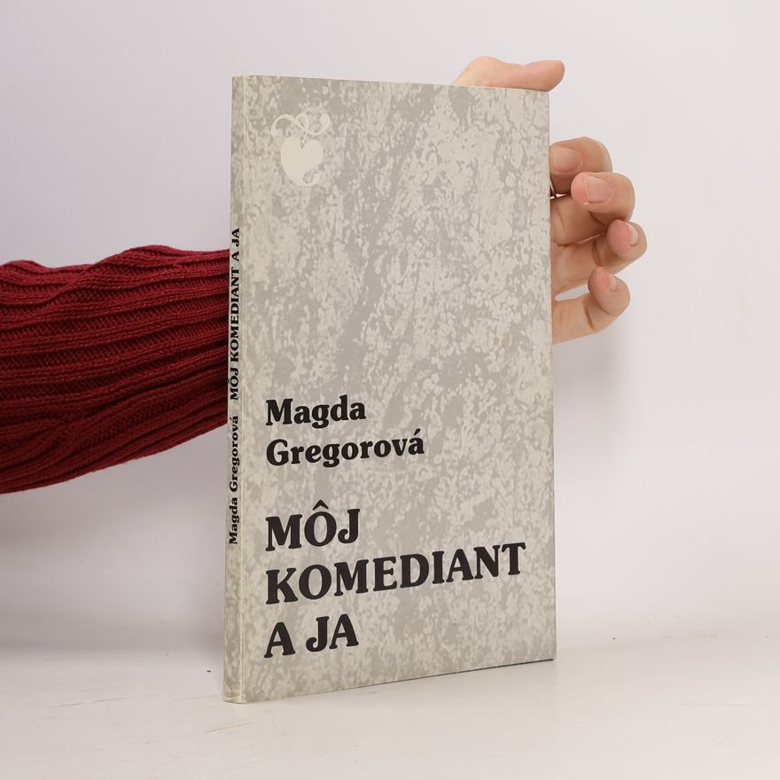 Magda Gregorová Môj komediant a ja