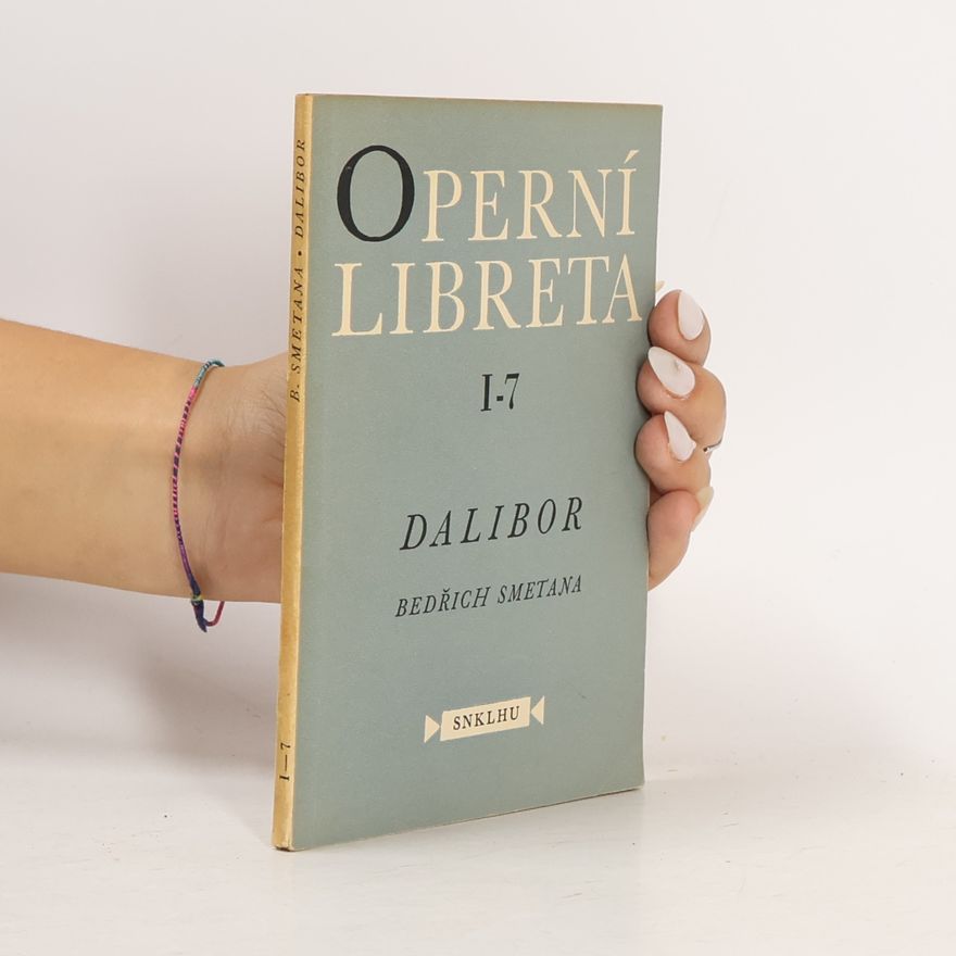 Bedřich Smetana Operní libreta. Dalibor