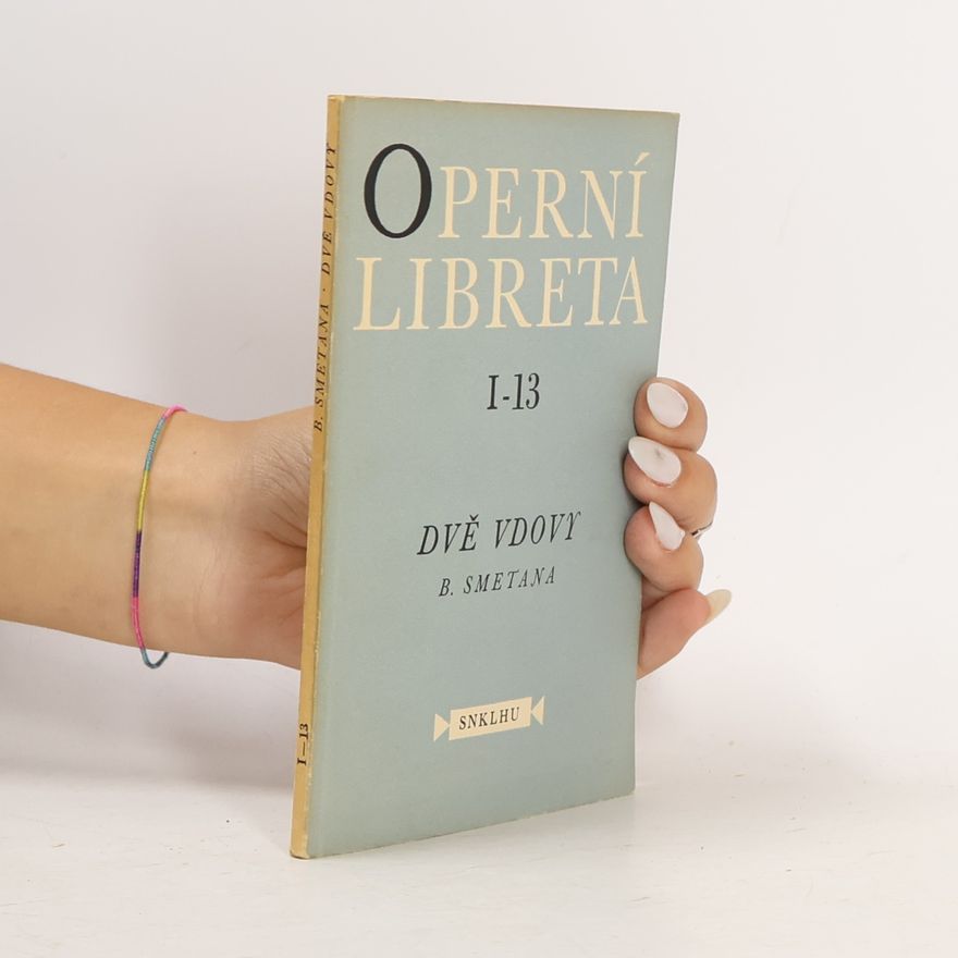 Bedřich Smetana Operní libreta I-13. Dvě vdovy
