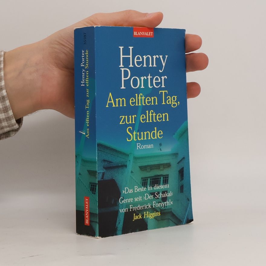 Henry Porter Am elften Tag, zur elften Stunde