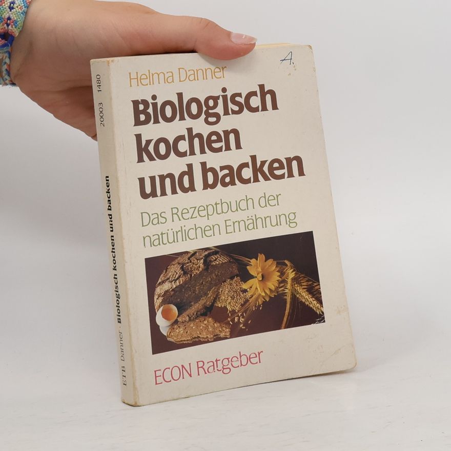 Helma Danner Biologisch kochen und backen