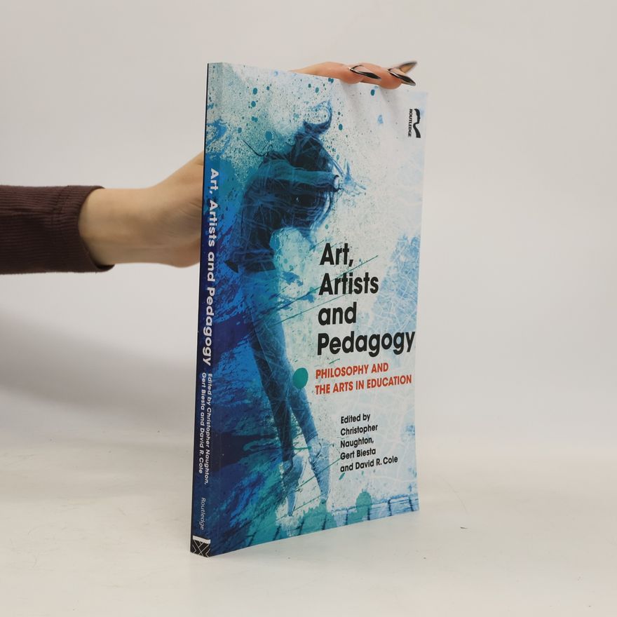 Gert Biesta Art, Artists and Pedagogy