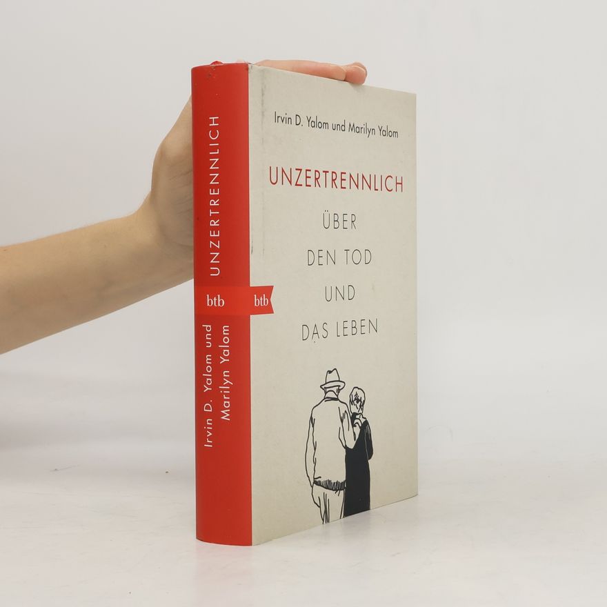 Irvin D. Yalom Unzertrennlich