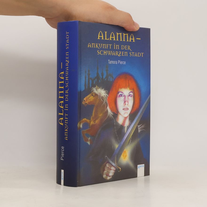 Tamora Pierce Alanna. Ankunft in der schwarzen Stadt