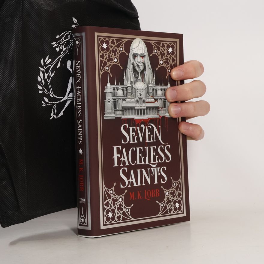 M. K. Lobb Seven Faceless Saints