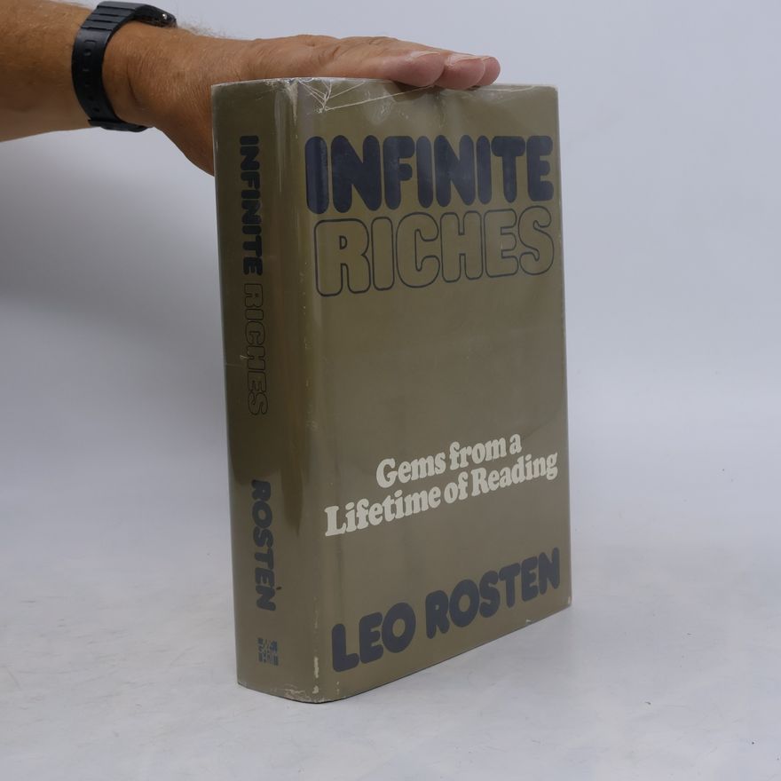 Leo Rosten Infinite Riches